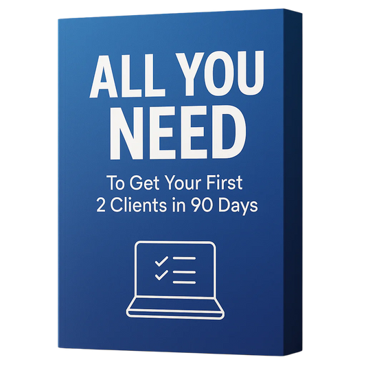 Guide To Signing Your First 2 Clients In 90 Days